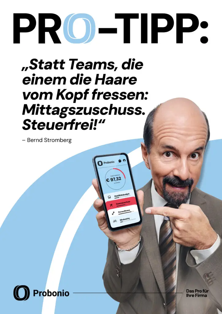 Mit der neuen Kampagne „So? Oder Pro!“, die am 21. Oktober startet,
bringt die Multi-Benefit-Plattform Probonio die Themen Mitarbeiter-Benefits,
Wertschätzung und moderne Arbeitskultur dorthin, wo diese selten vorkommen – ins
Rampenlicht der Unterhaltung. In der Hauptrolle: Christoph Maria Herbst in seiner
Paraderolle als „Bernd Stromberg“.