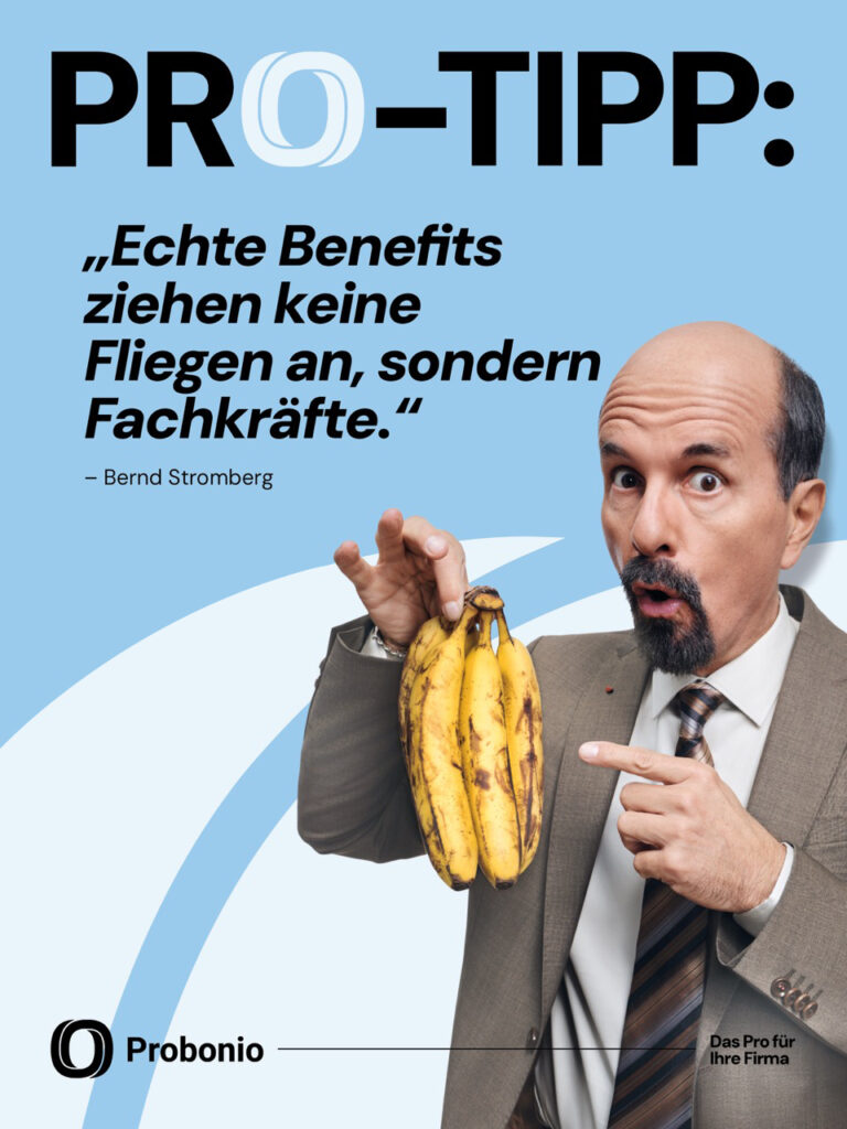 Mit der neuen Kampagne „So? Oder Pro!“, die am 21. Oktober startet,
bringt die Multi-Benefit-Plattform Probonio die Themen Mitarbeiter-Benefits,
Wertschätzung und moderne Arbeitskultur dorthin, wo diese selten vorkommen – ins
Rampenlicht der Unterhaltung. In der Hauptrolle: Christoph Maria Herbst in seiner
Paraderolle als „Bernd Stromberg“.